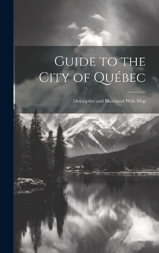 Cover image for Guide to the City of Quebec