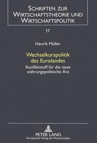 Cover image for Wechselkurspolitik Des Eurolandes: Konfliktstoff Fuer Die Neue Waehrungspolitische Aera