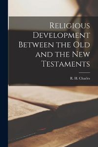 Cover image for Religious Development Between the Old and the New Testaments