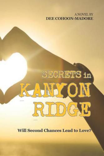 Cover image for Secrets in Kanyon Ridge: Will Second Chances Lead to Love?