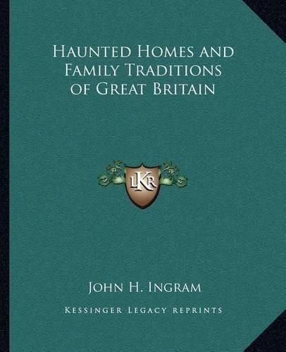 Haunted Homes and Family Traditions of Great Britain