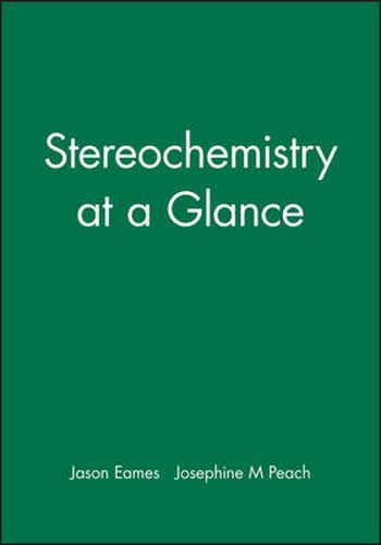 Cover image for Stereochemistry at a Glance: A Stepwise Approach to Problem-Solving in Organic Chemistry