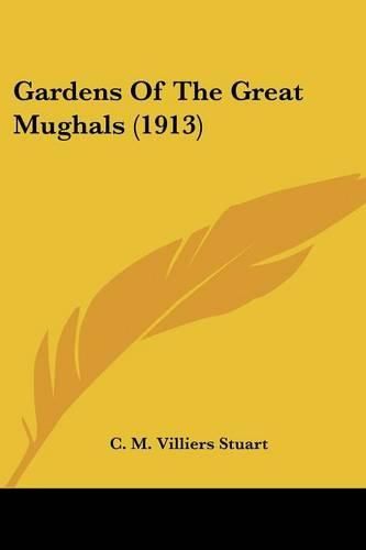 Gardens of the Great Mughals (1913)