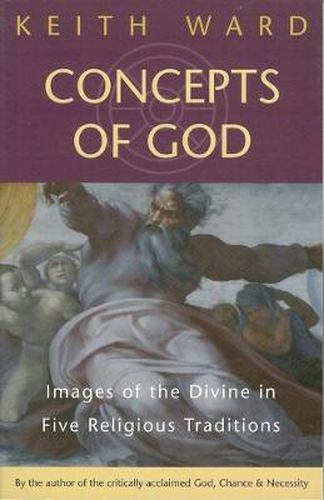 Concepts of God: Images of the Divine in the Five Religious Traditions