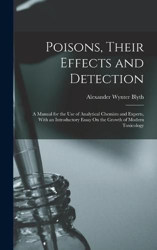 Cover image for Poisons, Their Effects and Detection