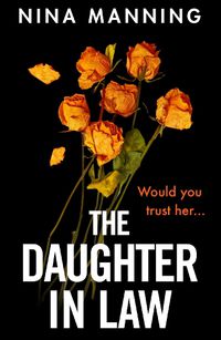 Cover image for The Daughter In Law: A gripping psychological thriller with a twist you won't see coming