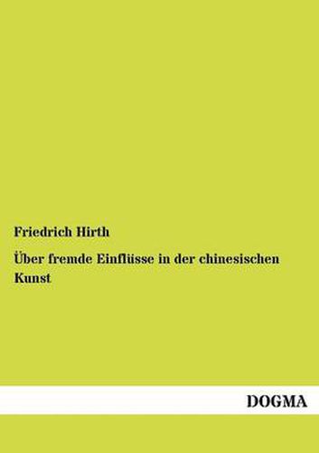 Cover image for UEber fremde Einflusse in der chinesischen Kunst