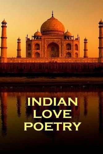 Indian Love Poetry, By Rumi, Tagore & Others