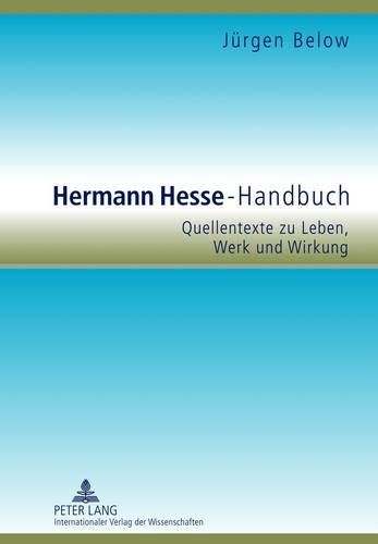 Cover image for Hermann Hesse-Handbuch: Quellentexte Zu Leben, Werk Und Wirkung