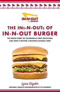 Cover image for The Ins-N-Outs of In-N-Out Burger