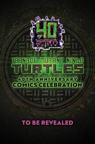 Teenage Mutant Ninja Turtles: 40th Anniversary Comics Celebration: The Deluxe Edition