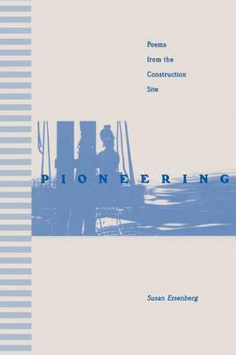 Cover image for Pioneering: Poems from the Construction Site