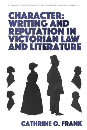 Cover image for Character, Writing, and Reputation in Victorian Law and Literature