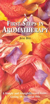 Cover image for First Steps in Aromatherapy