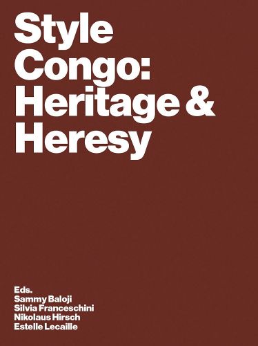 Cover image for Style Congo: Heritage & Heresy