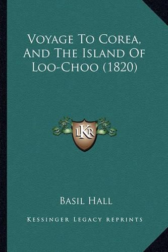 Voyage to Corea, and the Island of Loo-Choo (1820)