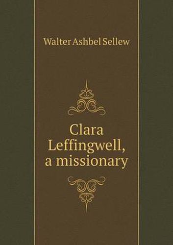 Cover image for Clara Leffingwell, a missionary