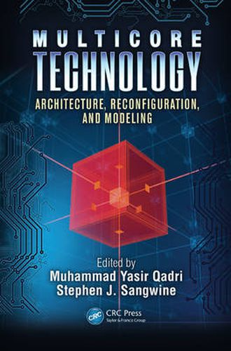 Cover image for Multicore Technology: Architecture, Reconfiguration, and Modeling