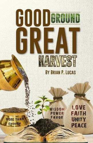 Cover image for Good Ground Great Harvest