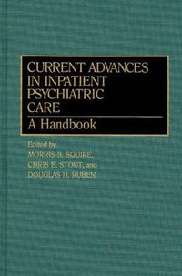 Cover image for Current Advances in Inpatient Psychiatric Care: A Handbook