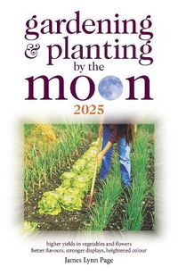 Cover image for Gardening and Planting by the Moon 2025