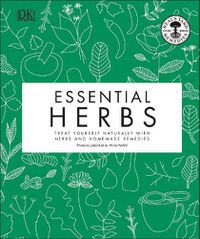 Cover image for Essential Herbs: Treat Yourself Naturally with Herbs and Homemade Remedies