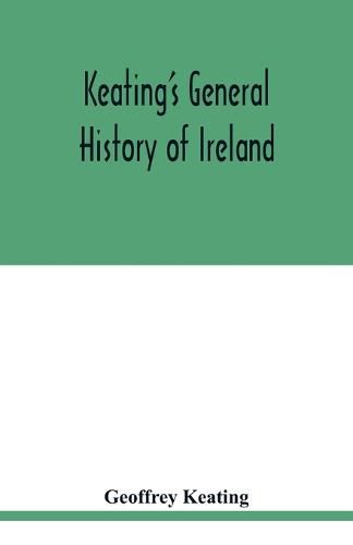 Keating's general history of Ireland