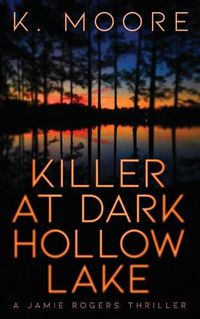 Cover image for Killer at Dark Hollow Lake