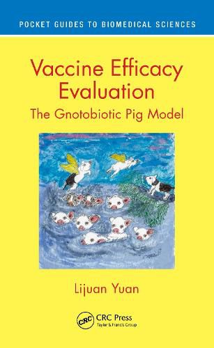 Cover image for Vaccine Efficacy Evaluation: The Gnotobiotic Pig Model