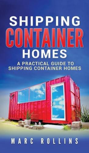 Cover image for Shipping Container Homes: A Practical Guide to Shipping Container Homes