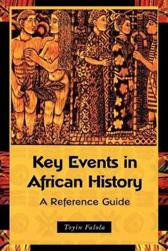 Cover image for Key Events in African History: A Reference Guide