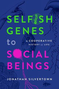 Cover image for Selfish Genes to Social Beings