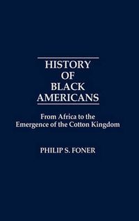 Cover image for History of Black Americans: From Africa to the Emergence of the Cotton Kingdom