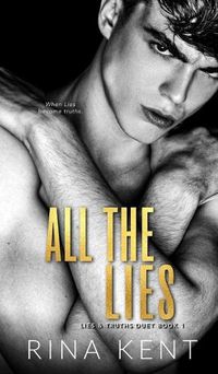 Cover image for All The Lies: A Dark New Adult Romance