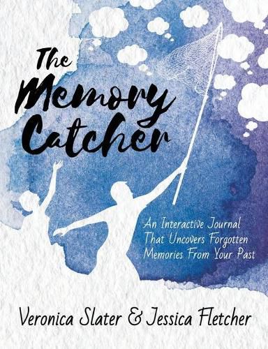 Cover image for The Memory Catcher: An Interactive Journal That Uncovers Forgotten Memories From Your Past