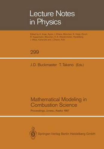 Cover image for Mathematical Modeling in Combustion Science: Proceedings of a Conference Held in Juneau, Alaska, August 17-21, 1987