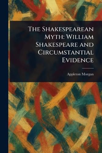 Cover image for The Shakespearean Myth