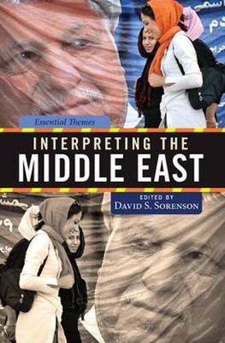 Cover image for Interpreting the Middle East: Essential Themes