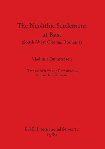 Cover image for The Neolithic Settlement of Rast (South-West Oltenia Romania)