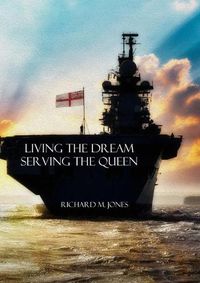 Cover image for Living the Dream, Serving the Queen