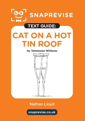 Cover image for Cat on a Hot Tin Roof Text Guide: English Literature Revision Book | Includes Analysis, Key Quotes, Character Insights, and Sample Essays for Top Grades