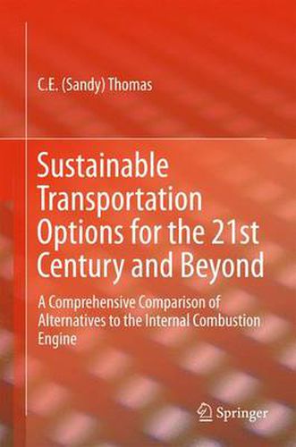 Cover image for Sustainable Transportation Options for the 21st Century and Beyond: A Comprehensive Comparison of Alternatives to the Internal Combustion Engine