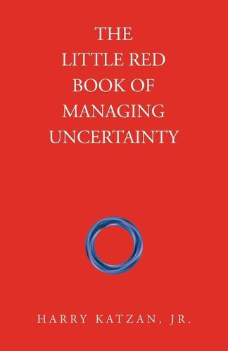 Cover image for The Little Red Book of Managing Uncertainty