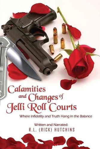 Cover image for Calamities and Changes of Jelli Role Courts: Where Infidelity and Truth Hang in the Balance: Calamities and Changes of Jelli Role Courts