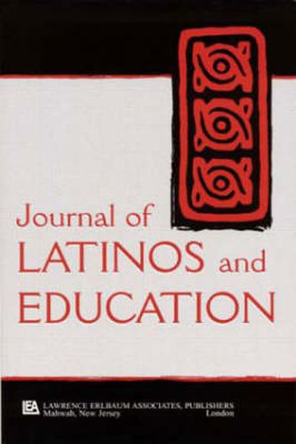 Cover image for Latinos, Education, and Media: A Special Issue of the journal of Latinos and Education