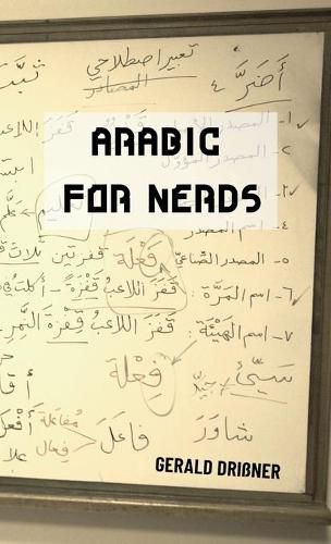 Cover image for Arabic for Nerds 1: Fill the Gaps - 270 Questions about Arabic Grammar