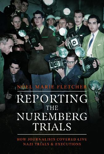 Reporting the Nuremberg Trials