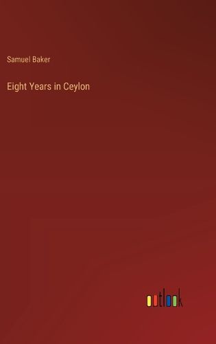 Cover image for Eight Years in Ceylon