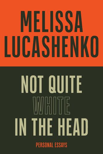 Cover image for Not Quite White in the Head