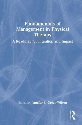 Cover image for Fundamentals of Management in Physical Therapy